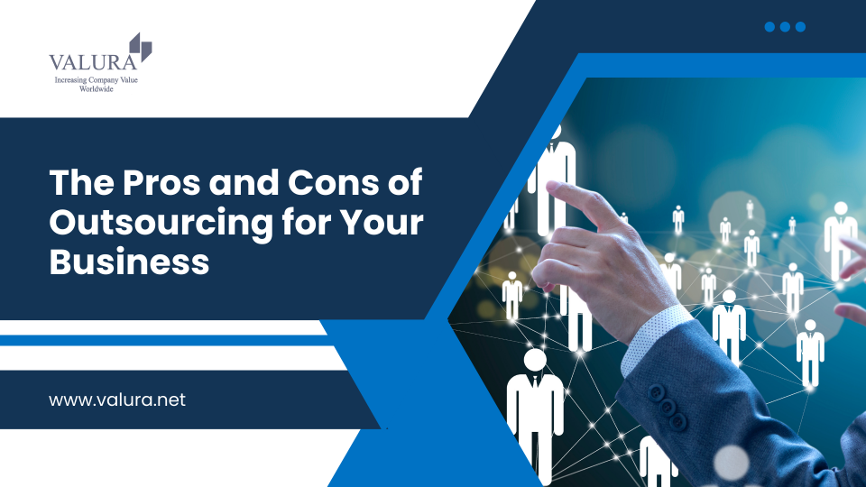 The Pros and Cons of Outsourcing for Your Business